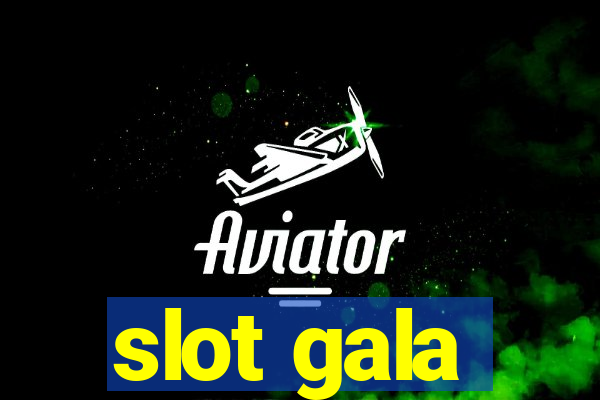 slot gala