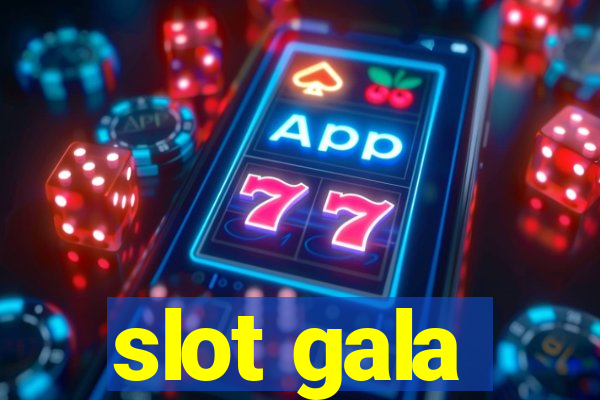 slot gala