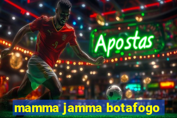 mamma jamma botafogo