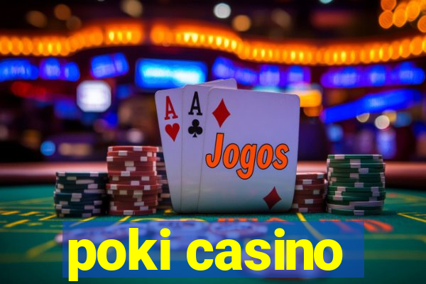 poki casino