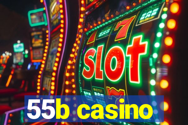 55b casino