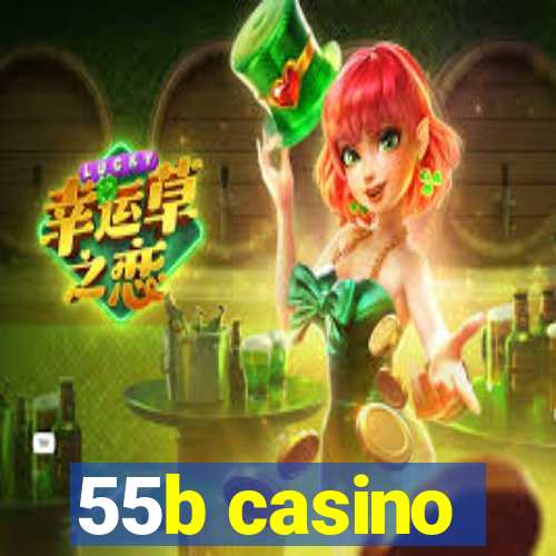 55b casino