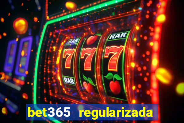 bet365 regularizada no brasil