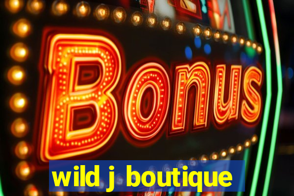 wild j boutique