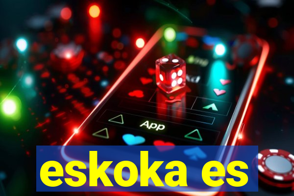 eskoka es