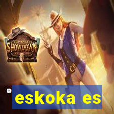 eskoka es