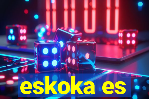 eskoka es