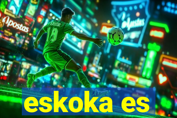 eskoka es