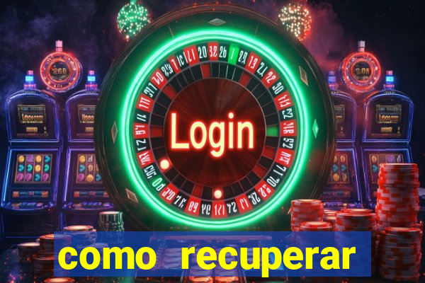 como recuperar dinheiro perdido em cassino online