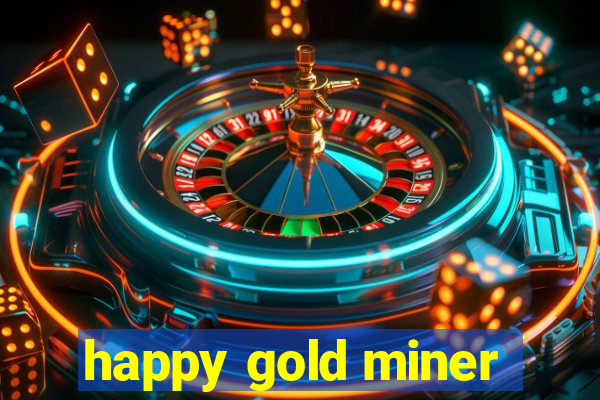 happy gold miner