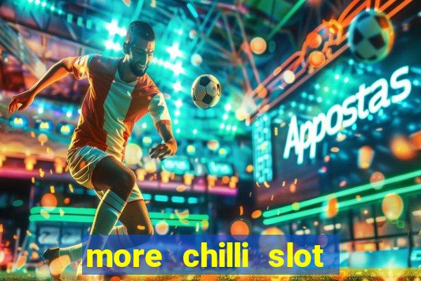 more chilli slot machine free download