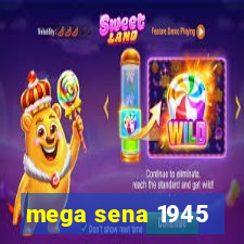 mega sena 1945