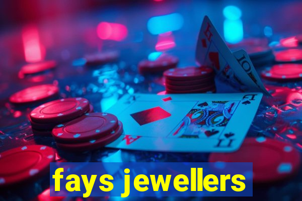 fays jewellers