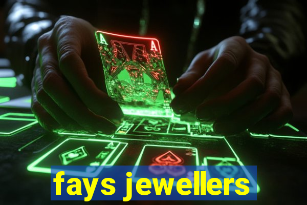 fays jewellers