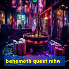 behemoth quest mhw