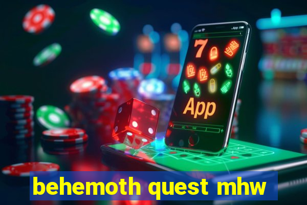 behemoth quest mhw