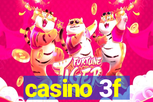 casino 3f