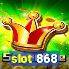 slot 868