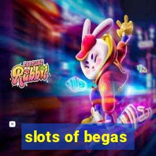 slots of begas