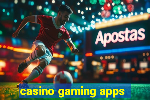 casino gaming apps