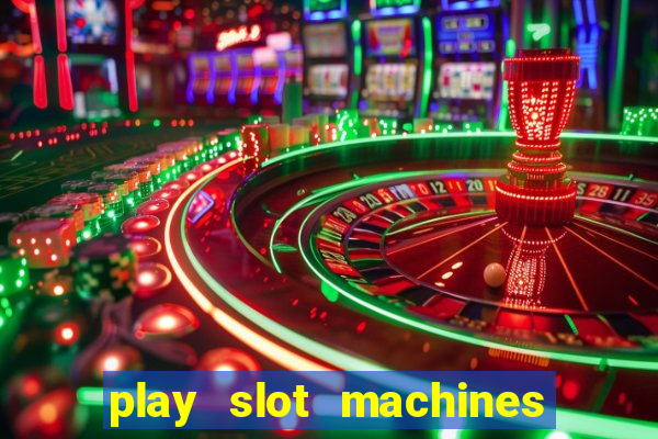 play slot machines for free no downloads