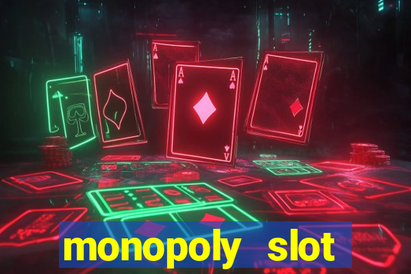 monopoly slot machine game