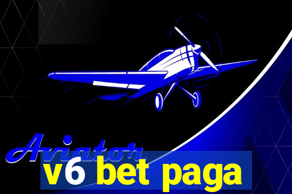 v6 bet paga