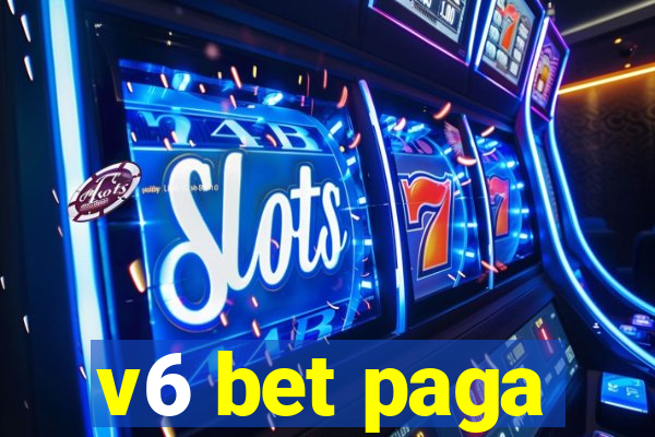 v6 bet paga