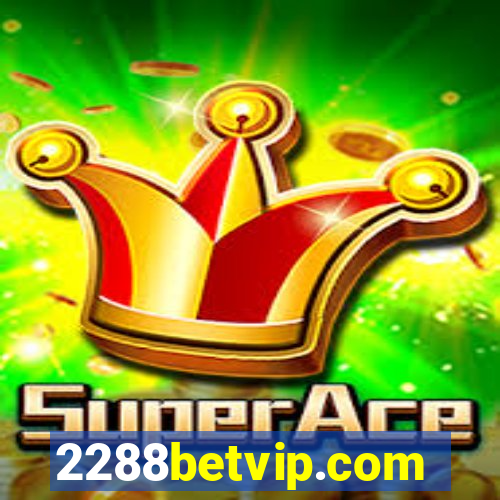 2288betvip.com