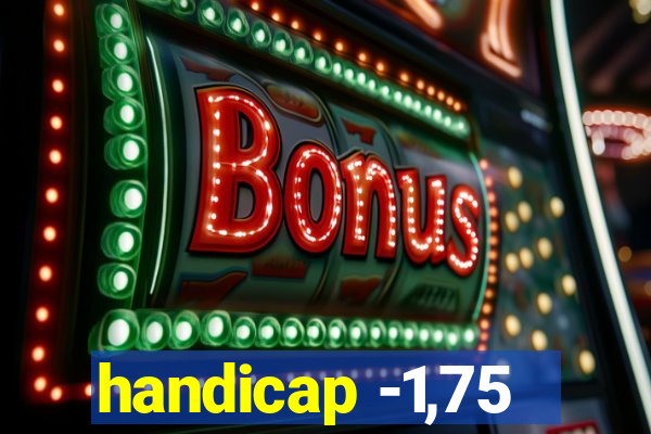 handicap -1,75