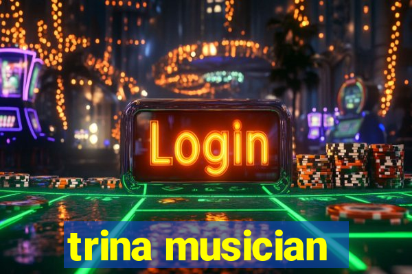 trina musician