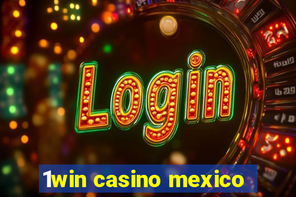 1win casino mexico