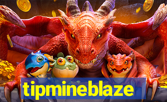 tipmineblaze