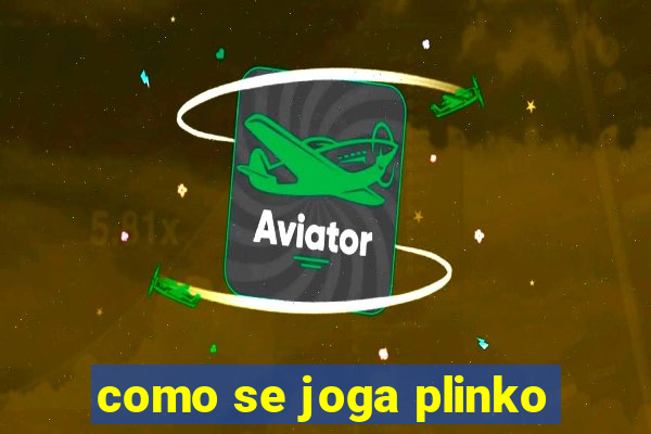 como se joga plinko