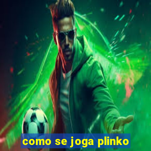 como se joga plinko