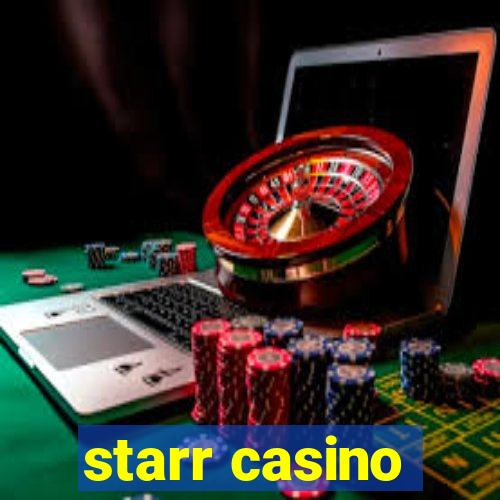 starr casino