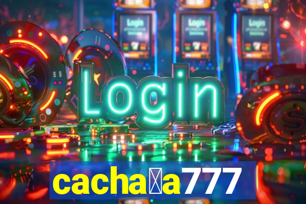 cacha莽a777