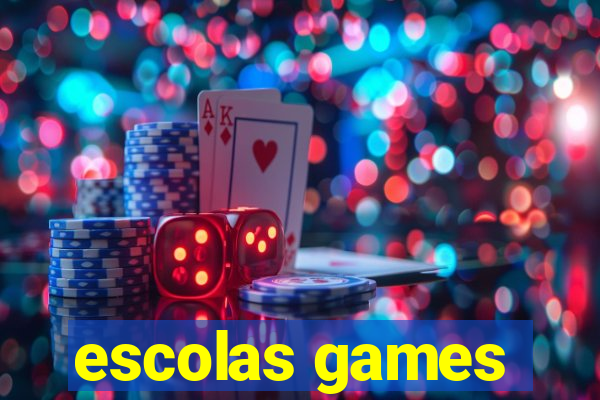 escolas games