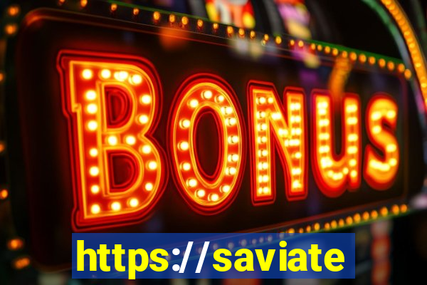 https://saviatendimento.com.br/saviatendimento/login.faces