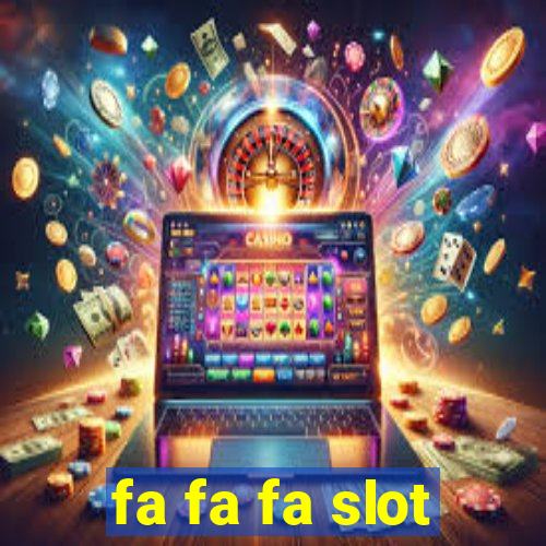 fa fa fa slot