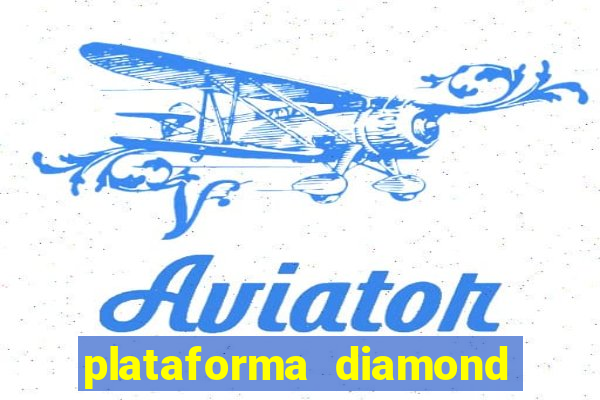 plataforma diamond 777 bet