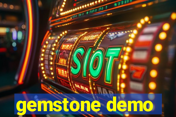 gemstone demo