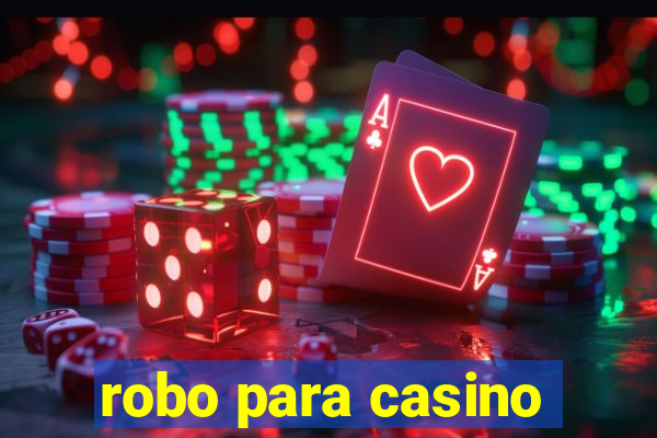 robo para casino