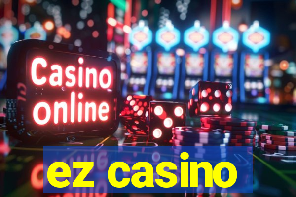 ez casino