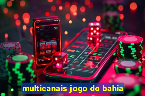 multicanais jogo do bahia