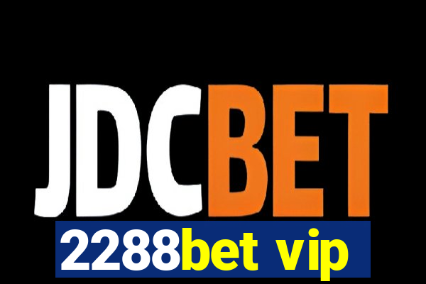 2288bet vip