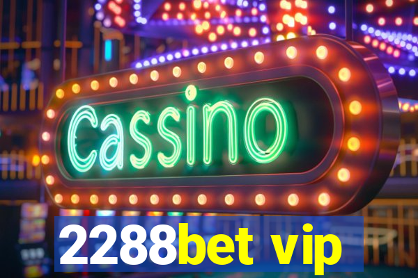 2288bet vip