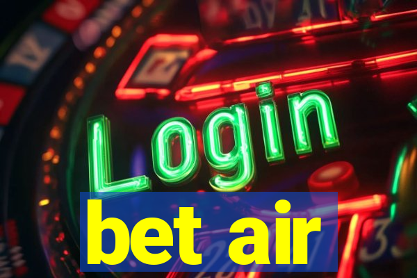 bet air