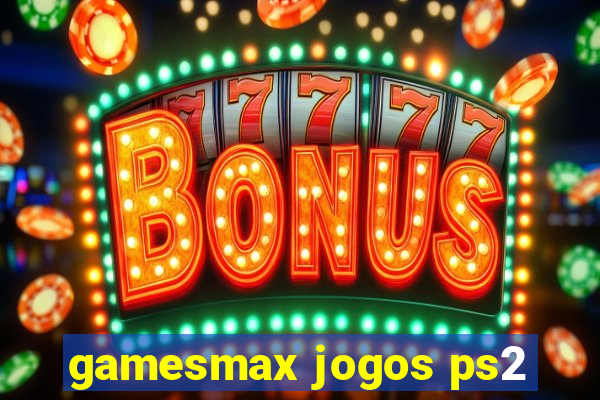 gamesmax jogos ps2