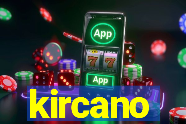 kircano